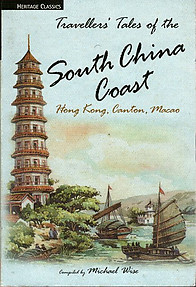 Travellers' Tales of the South China Coast - Michael Wise