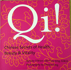 Qi! Chinese Secrets of Health and Vitality - Kate O'Brien & Troy Sing