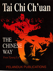 Tai Chi Ch'uan: The Chinese Way - Foen Tjoeng Lie