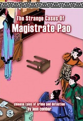 The Strange Cases of Magistrate Pao: Chinese Tales of Crime and Detection - Leon Comber