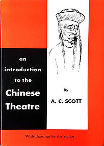 An Introduction to Chinese Theatre - AC Scott