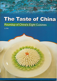 The Taste of China: Roundup of China's Eight Cuisines - Li Xin