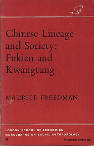 Chinese Lineage and Society: Fukien and Kwangtung - Maurice Freedman