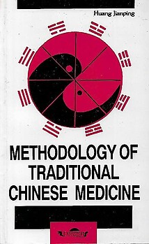 Methodology of Traditional Chinese Medicine - Huang Jianping