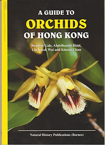 A Guide to the Orchids of Hong Kong - Stephen Gale, Abdelhamid Bizid & Others