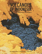 Volcanoes of Indonesia: Creators and Destroyers - Carl-Bernd Kaehling, Andrew Wight & Chris Smith