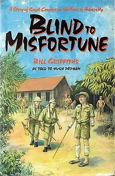 Blind to Misfortune - Bill Griffiths