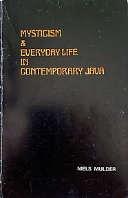 Mysticism & Everyday Life in Contemporary Java - Niels Mulder
