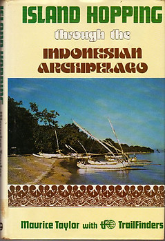 Island Hopping: Through the Indonesian Archipelago - Maurice Taylor