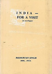 India - For A Visit (A Travelogue) - Mehervan Singh
