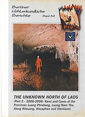 The Unknown North of Laos (Part 2 : 2006-2008: Karst and Caves of the Provinces of Luang Phrabang, Luang Nam Tha, Xieng Khouang, Houaphan and Vientianne - Michael Laumanns