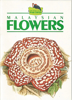 Siri Buku Alam Pak Cipan: Malaysian Flowers - Ruth Kiew