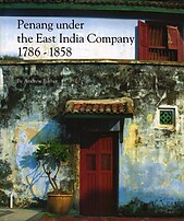 Penang Under The East India Company - Andrew Barber