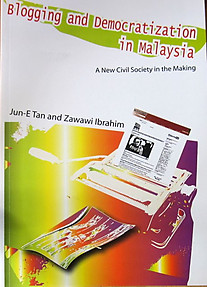 Blogging and Democratization in Malaysia - Tan Jun-E and Zawawi Ibrahim