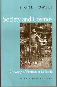 Society and Cosmos: Chewong of Peninsular Malaysia
