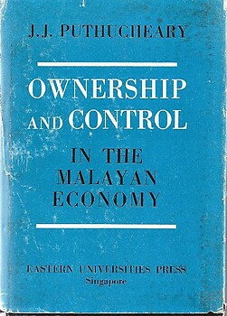 Ownership and Control in the Malayan Economy - JJ Puthucheary