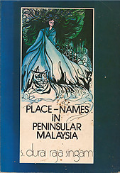 Place-Names in Peninsular Malaysia - S Durai Raja Singham