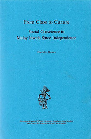 From Class to Culture: Social Conscience in Malay Novels Since Independence - David J. Banks