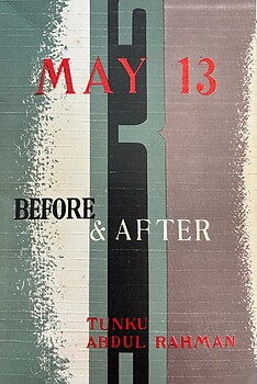 May 13: Before and After - Tunku Abdul Rahman