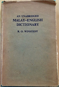 An Unabridged Malay-English Dictionary - RO Winstedt