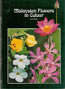 Malaysian Flowers in Colour - Chin Hoong Fong
