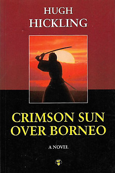 CRIMSON SUN OVER BORNEO - Hugh Hickling