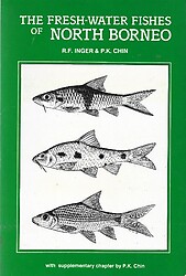 Fresh-Water Fishes of North Borneo - Robert F Inger & Chin Phui Kong