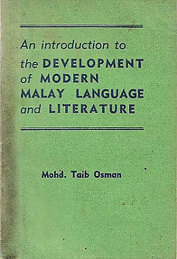 An Introduction to the Development of Modern Malay Language and Literature - Mohd Taib Osman