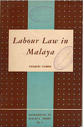 Labour Law in Malaya - Charles Gamba