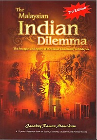 The Malaysian Indian Dilemma - Janakey Raman Manickam