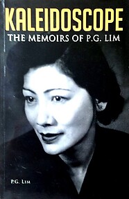 Kaleidoscope: The Memoirs of PG Lim - PG Lim