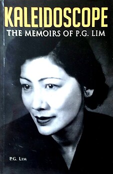 Kaleidoscope: The Memoirs of PG Lim - PG Lim