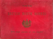Views of British North Borneo with a Brief History of the Colony - The British North Borneo Company