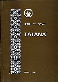 Learn to Speak Tatana' - Phyllis A Dunn Chan & Inka Pekkanen