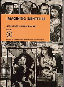 Imagining Identities: Narratives in Malaysian Art Vol. 1 - Nur Hanim Khairuddin