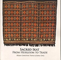 Sacred Ikat From Heirloom to Trade - Marie Christine Tseng & Edric Ong