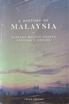 A History of Malaysia - Barbara Watson Andaya & Leonard Y Andaya