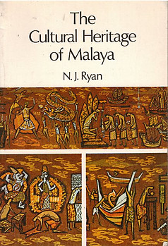 The Cultural Heritage of Malaya - NJ Ryan