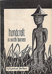 Handcraft in North Borneo - Elizabeth and John Alman