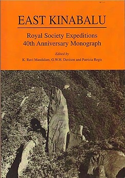 East Kinabalu: Royal Society Expeditions 40th Anniversary Monograph - K. Ravi Mandalam & Others