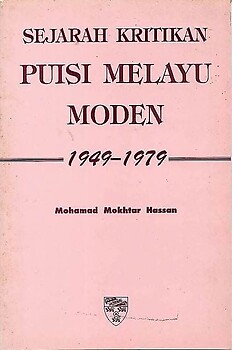 Sejarah Kritikan Puisi Melayu Moden 1949-1979 - Mohamad Mokhtar Hassan