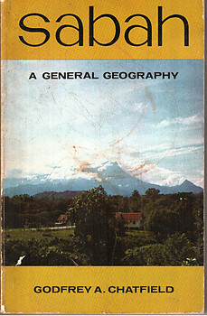 Sabah: A General Geography - Godfrey A Chatfield