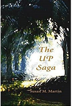 The UP Saga - Susan M Martin