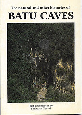 The Natural and Other Histories of Batu Caves - Shaharin Yussof