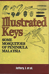 Illustrated Keys: Some Mosquitoes in Peninsula Malaysia - J Jeffery et al