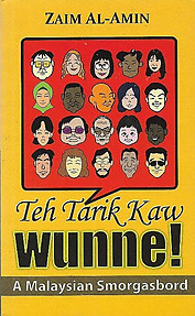 Teh Tarik Kaw Wunne: A Malaysian Smorgasbord - Zain Al-Amin