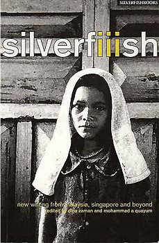 Silverfish New Writing 3: An Anthology of Stories From Malaysia, Singapore and Beyond - Dina Zaman & Mohammed A., Quayum (eds)