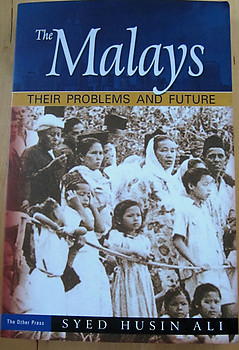 THE MALAYS, THEIR PROBLEMS AND FUTURE - Syed Husin Ali
