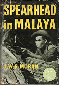 Spearhead in Malaya - JWG Moran