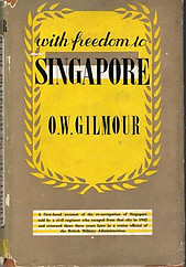 With Freedom to Singapore - OW Gilmour
